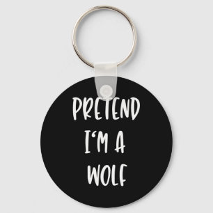 Pretend Im A Wolf Funny Lazy Halloween Party Costu Key Ring