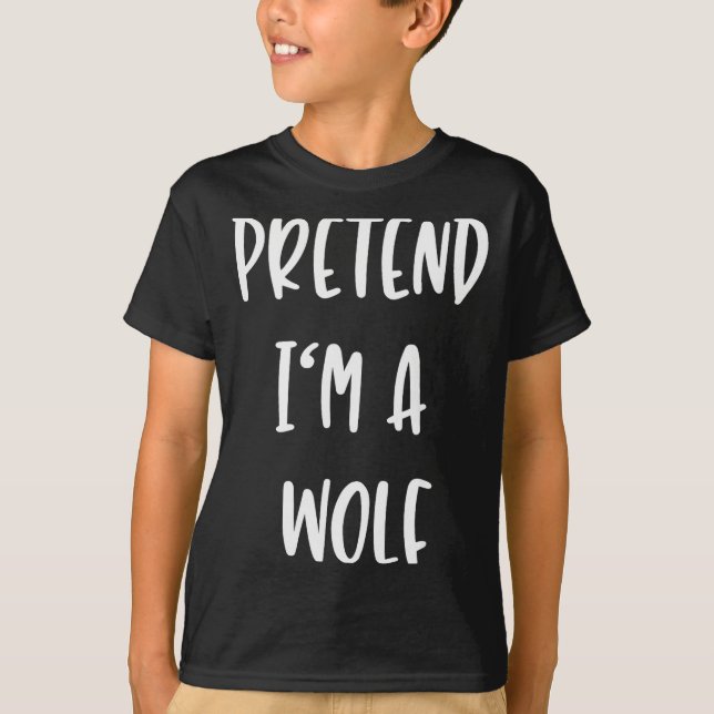Pretend Im A Wolf Funny Lazy Halloween Party Costu T-Shirt (Front)
