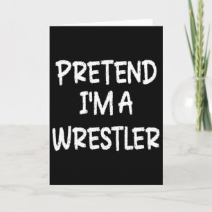 Pretend I'm A Wrestler Lazy Last Minute Halloween Card