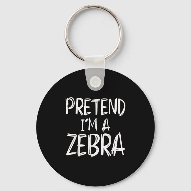 Pretend I'm A Zebra Costume Halloween Party Family Key Ring (Front)