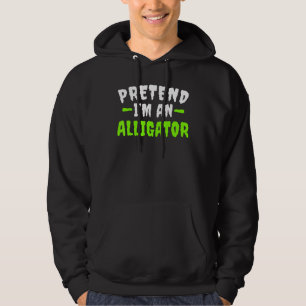 Pretend Im Alligator Lazy Halloween Costume Hoodie