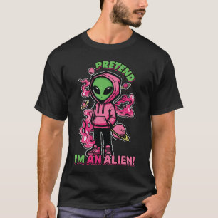 Pretend Im An Alien Costume Halloween Funny T-Shirt