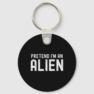 Pretend I'm An Alien Funny Lazy Halloween Costume  Key Ring