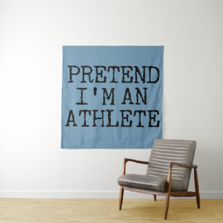 Pretend I'm An Athlete Tapestry