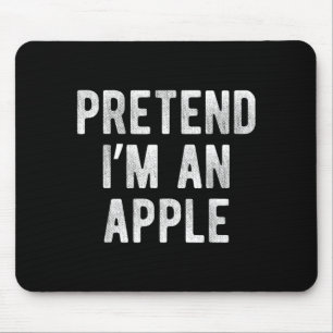 Pretend Im an Funny Costume Party Lazy Halloween Mouse Pad