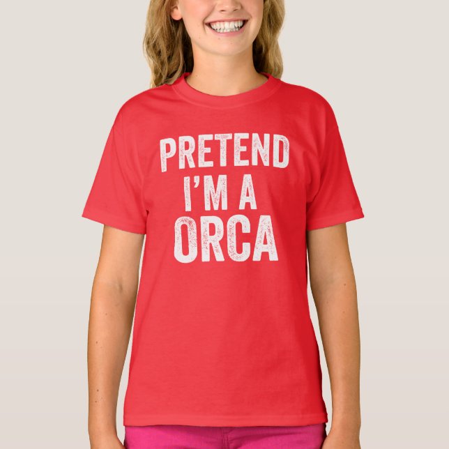 Pretend I'm An Orca Fun Halloween Matching Costume T-Shirt (Front)