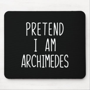 Pretend Im Archimedes Costume Halloween Lazy Adult Mouse Pad