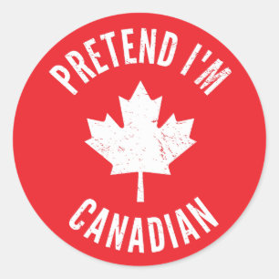Pretend I'm Canadian Canada Day Canadian Halloween Classic Round Sticker