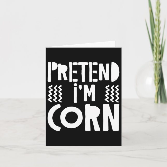 Pretend I'm Corn Corn Costume  Card (Front)