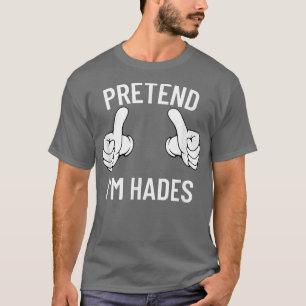 Pretend Im Hades Halloween Costume  Medusa Greek   T-Shirt