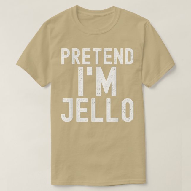 Pretend I'm Jello Funny Lazy Halloween Costume Par T-Shirt (Design Front)