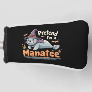 Pretend I'm Manatee Spooky Halloween Mamal Manatee Golf Head Cover