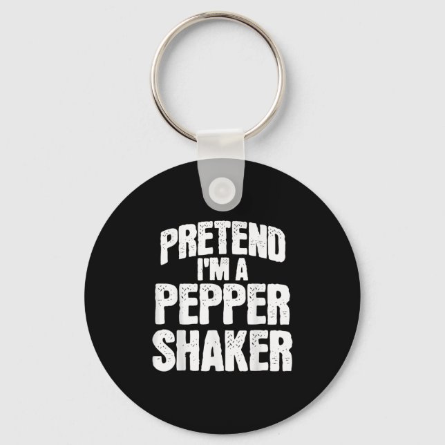 Pretend I'm Pepper Shaker Funny Matching Halloween Key Ring (Front)