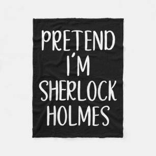 Pretend I'm Sherlock Holmes Costume Halloween Easy Fleece Blanket