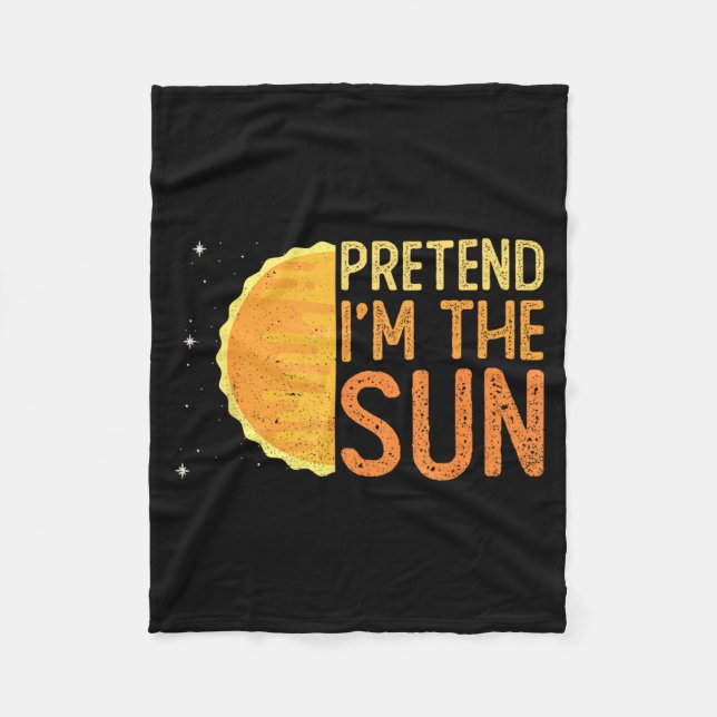 Pretend Im The Sun - Sun Solar System Star Fleece Blanket (Front)