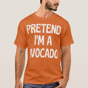 Pretend Ix27m a Avocado Halloween Costumes T-Shirt