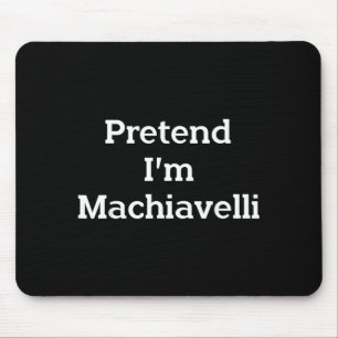 Pretend Machiavelli Costume Funny Halloween Party Mouse Pad