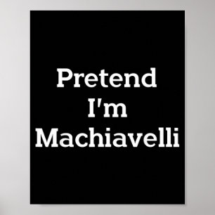 Pretend Machiavelli Costume Funny Halloween Party Poster