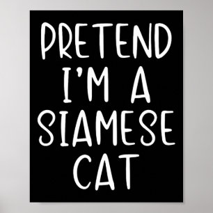 Pretend Siamese Cat Costume Halloween Lazy Easy Poster