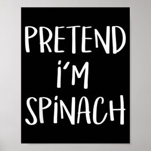 Pretend Spinach Costume Party Funny Halloween Poster