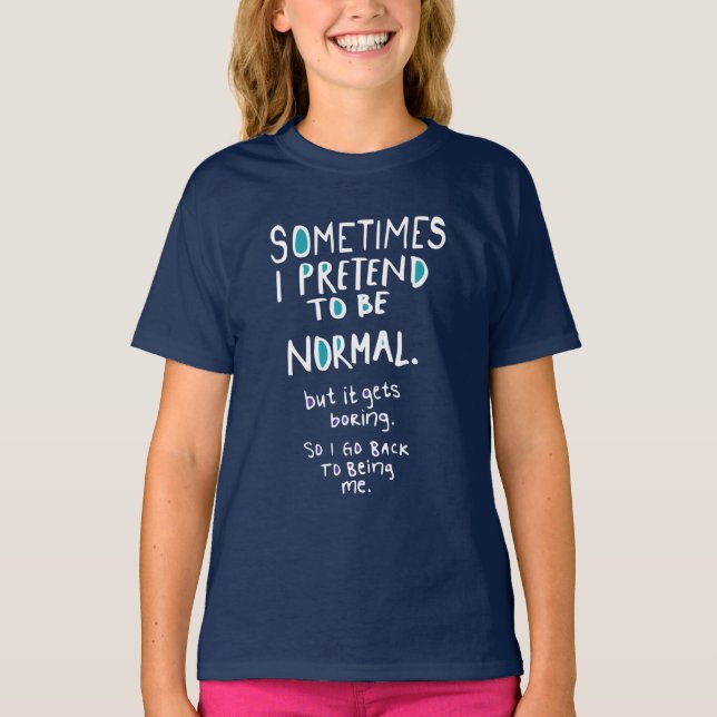 Pretend to be normal (dark) T-Shirt (Front)