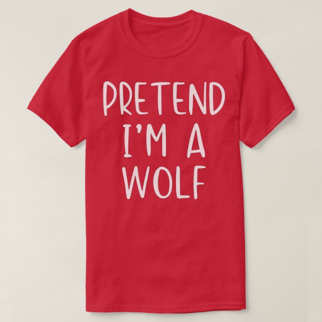 Pretend Wolf Costume Halloween Lazy Easy  T-Shirt (Design Front)