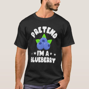 Pretending I'm A Blueberry Costume Blueberry T-Shirt