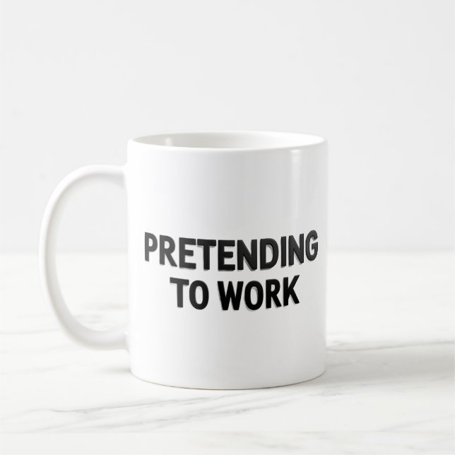 Pretending to Work – Sarcastic Office Mug (Left)
