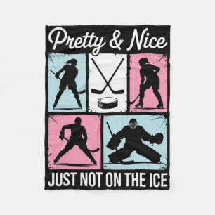 Pretty And Nice Just Not On The Ice Hockey Graphic Fleece Blanket