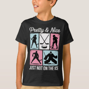 Pretty And Nice Just Not On The Ice Hockey Graphic T-Shirt