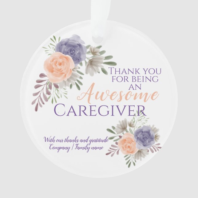 Pretty Awesome Caregiver Appreciation Floral  Ornament (Front)