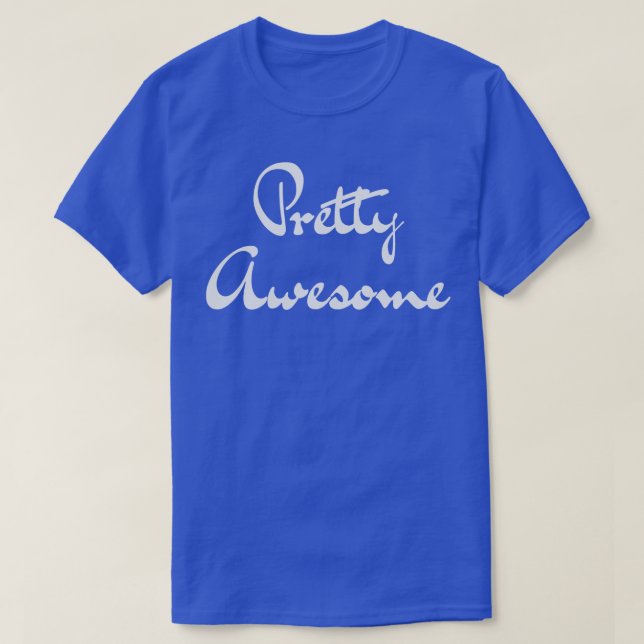 Pretty Awesome Lettering Casual Streetwear T-Shirt (Design Front)