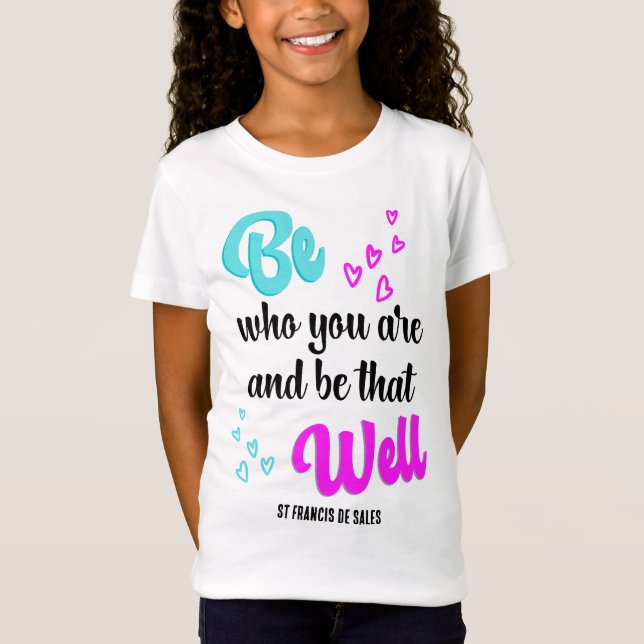 Pretty BE WHO YOU ARE Inspirational T-Shirt (Front)