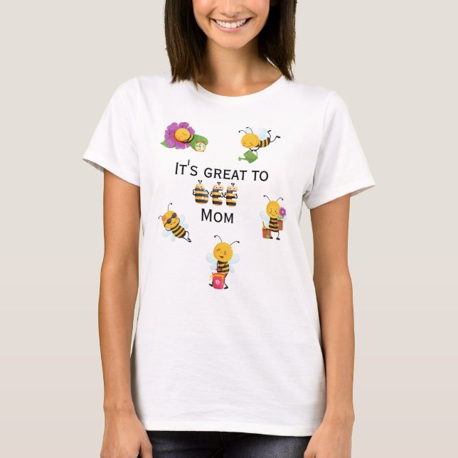 Pretty  Bee mum quoted  T-Shirt (Front)