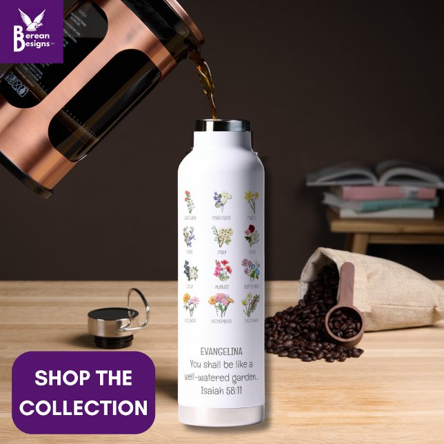 Pretty BIRTH MONTH FLOWER Christian Bible Verse Water Bottle (Creator Uploaded)