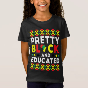 Pretty Black And Educated African American History T-Shirt