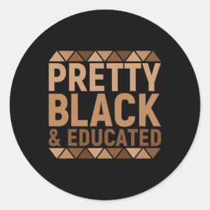 Pretty Black And Educated African Melanin Black Hi Classic Round Sticker