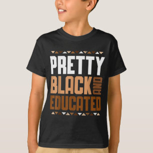 Pretty Black And Educated African Women Black Hist T-Shirt