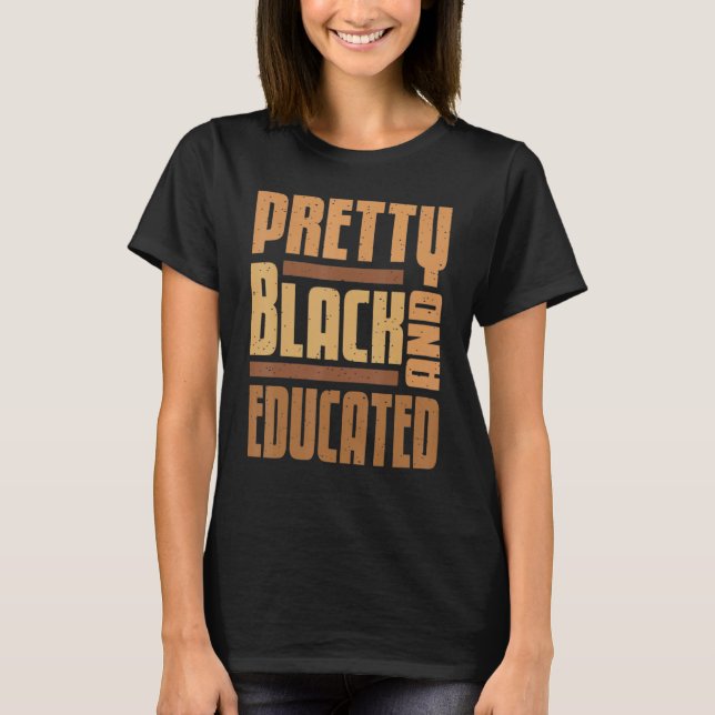Pretty Black and Educated Black History Month  App T-Shirt (Front)