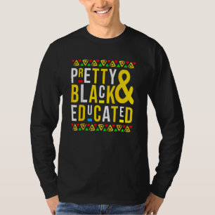 Pretty Black And Educated Black History Month Funn T-Shirt