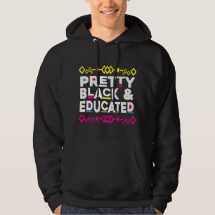Pretty Black and Educated Black History Month Hoodie