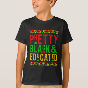 Pretty Black and Educated Black History Month Outf T-Shirt