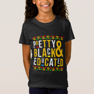 Pretty Black and Educated Black History Month T-Shirt