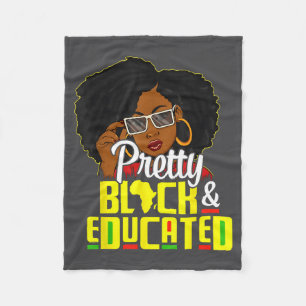 Pretty Black And Educated I Am The Strong African Fleece Blanket