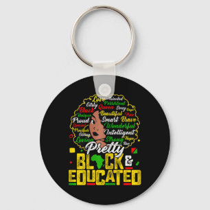 Pretty Black And Educated I Am The Strong African Key Ring