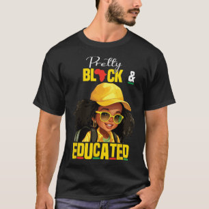 Pretty Black And Educated I Am The Strong African  T-Shirt
