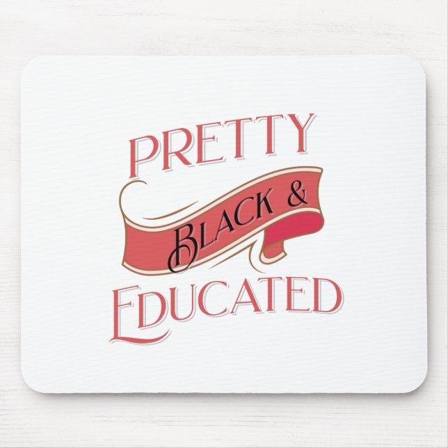 Pretty Black and Educated Mouse Pad (Front)