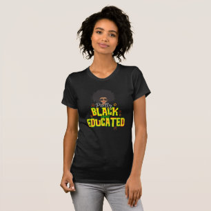 Pretty Black and Educated T-Shirt