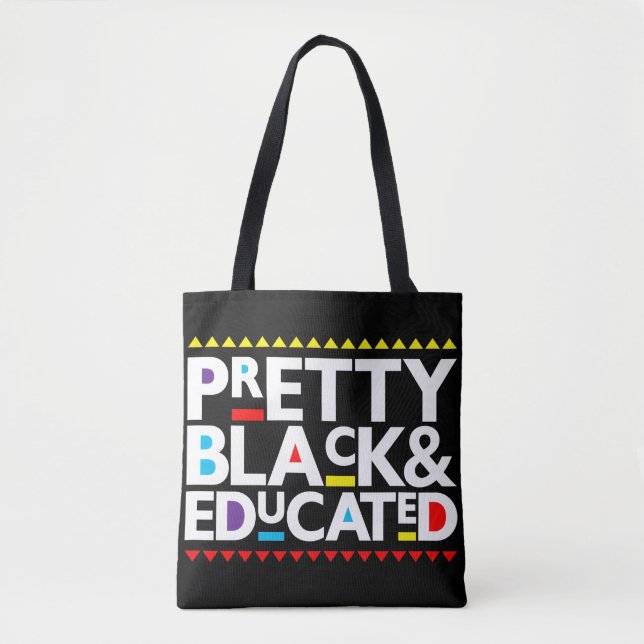 Pretty , Black and Educated Tote Bag (Front)