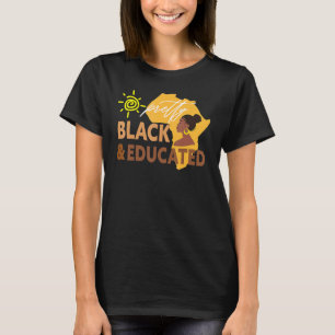 Pretty Black And Educated Women Black History Mont T-Shirt